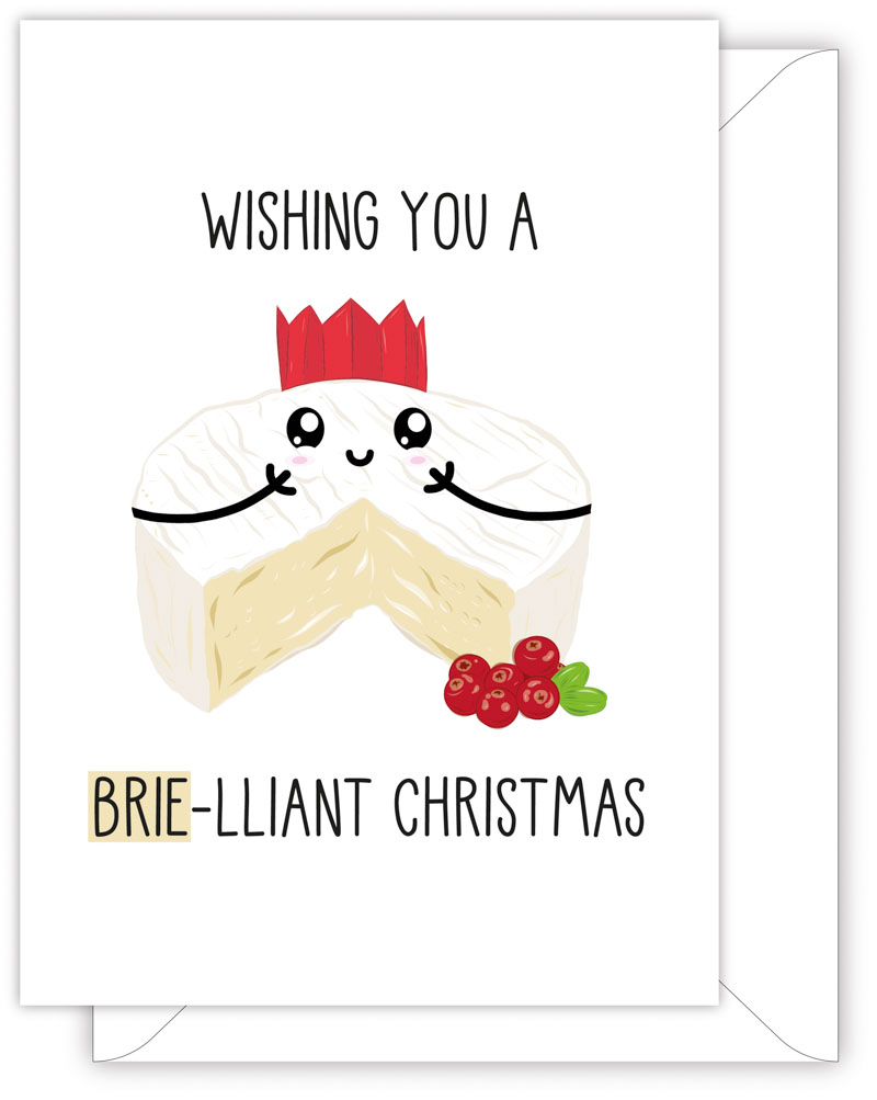 Wishing You A Brie-Lliant Christmas