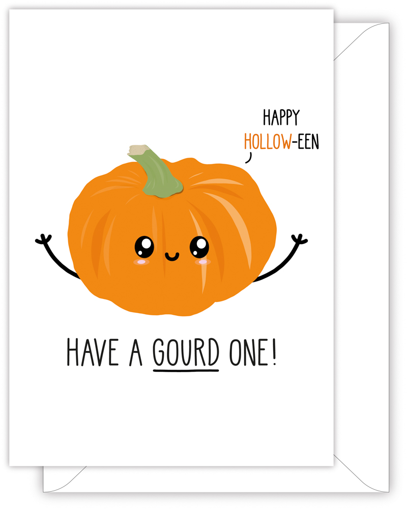 A funny Halloween card with a hand drawn image of an orange pumpkin with a green stalk. The pumpkin has a speech bubble saying 'Happy Hollow-een'. The card caption is: Have A Gourd One!