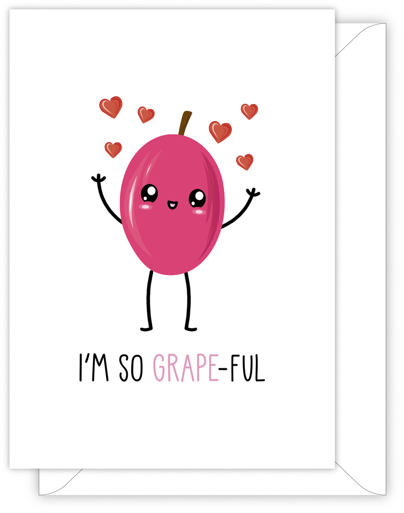 A funny thank you card with a hand drawn image of a red grape with floating hearts. The card caption is: I'm So Grape-Ful