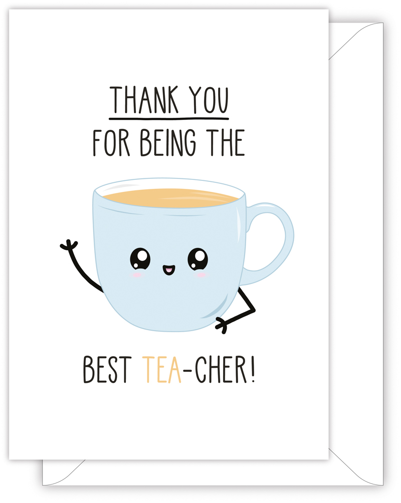 Thank You For Being The Best Tea-Cher